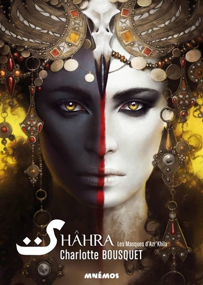 Shâhra. Vol. 1. Les masques d'Azr'Khila