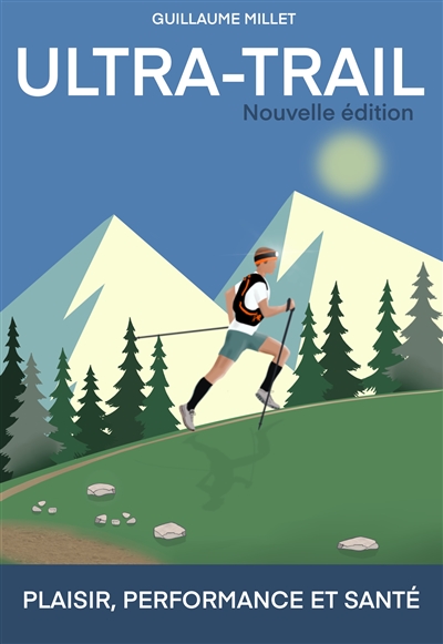 Ultra-trail : plaisir,...