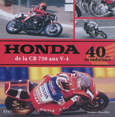 Honda de la CB 750 aux V-4 : 40 ans en endurance