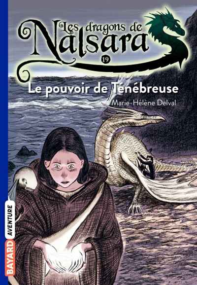 Les dragons de Nalsara Tome 19 Le pouvoir de Ténébreuse