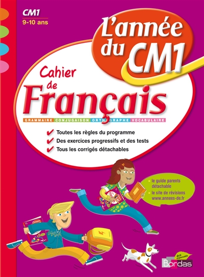 Cahier de français, l'année du CM1, 9-10 ans : orthographe, grammaire, conjugaison, vocabulaire