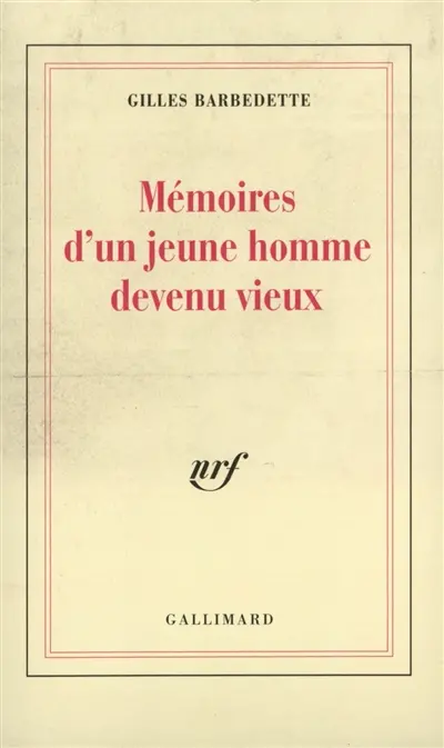 Mémoires d'un jeune homme devenu vieux