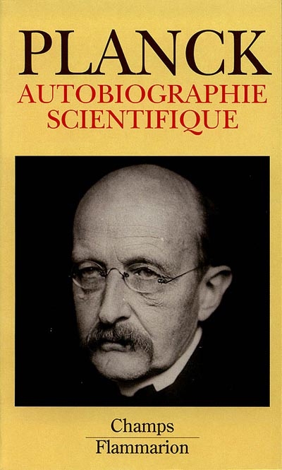Autobiographie scientifique et derniers écrits