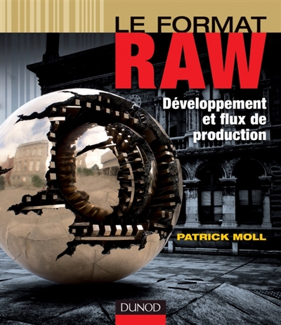 Le format RAW : développement et flux de production
