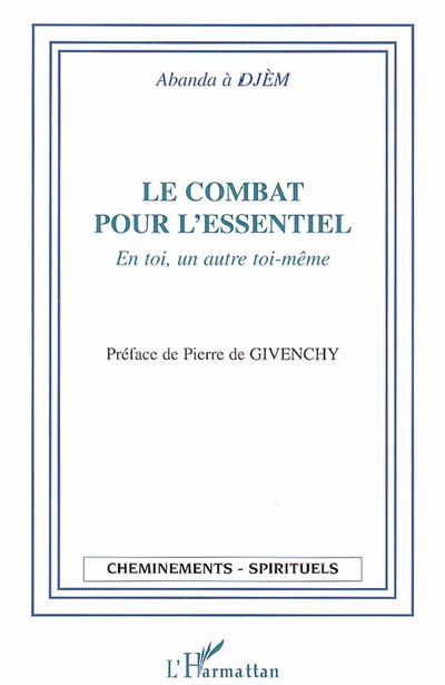 Le combat pour l'essentiel : en toi, un autre toi-même