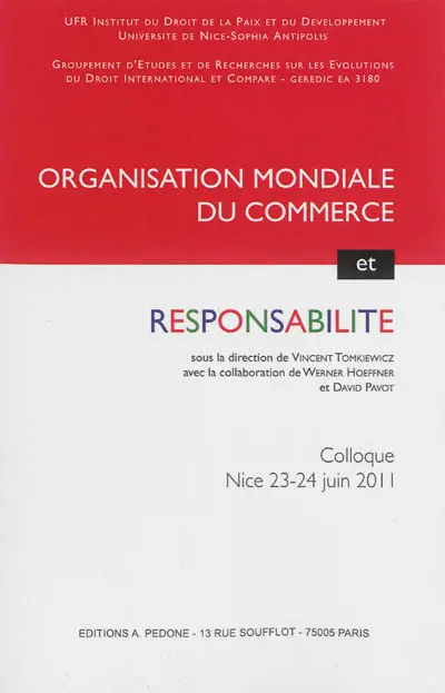 Organisation mondiale du commerce et responsabilité : colloque de Nice des 23 et 24 juin 2011