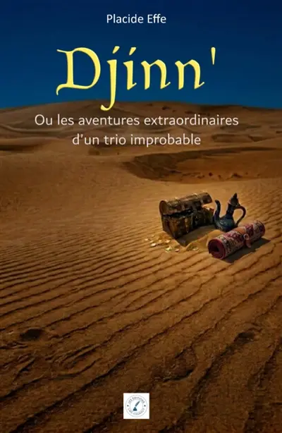 Djinn' : Ou les aventures extraordinaires d'un trio improbable