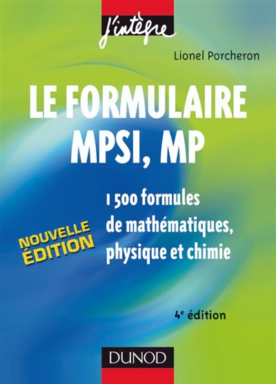 Le formulaire MPSI, MP : 1.500 formules de mathématiques, physique et chimie