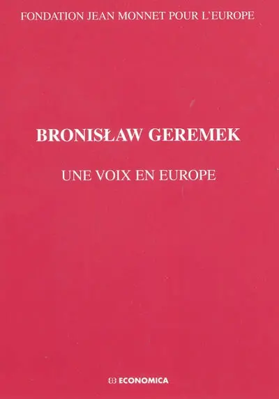 Bronislaw Geremek : une voix pour l'Europe