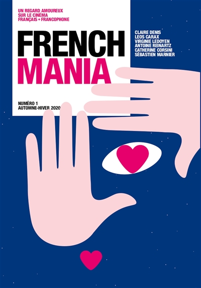 French mania, n° 1. Claire Denis, Leos Carax, Virgnie Ledoyen, Antoine Reinartz, Catherine Corsini, Sébastien Marnier