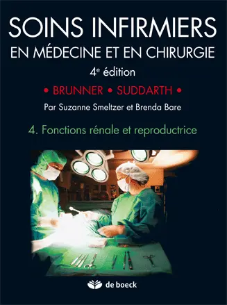 Soins infirmiers en médecine et en chirurgie. Vol. 4. Fonctions rénale et reproductrice