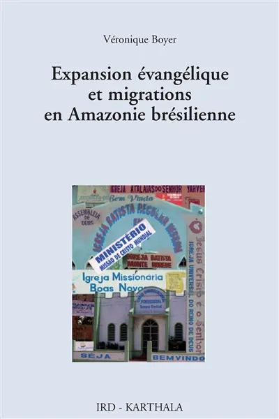 Expansion évangélique et migrations en Amazonie brésilienne : la renaissance des perdants