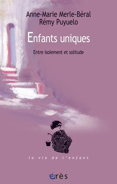 Enfants uniques : entre isolement et solitude