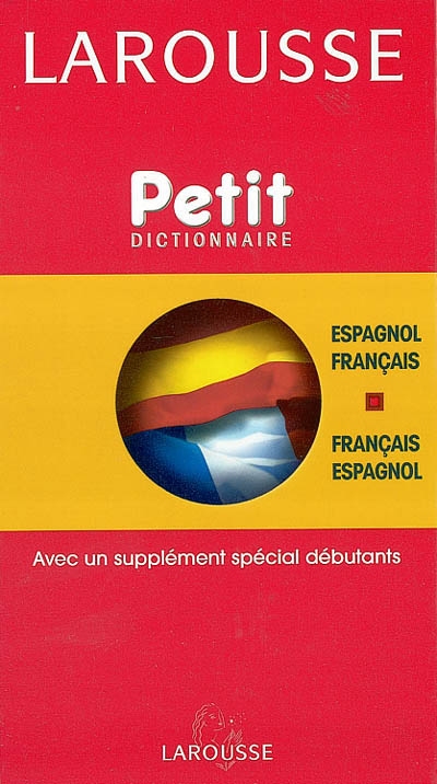 Petit dictionnaire français-espagnol, espagnol-français. Pequeno diccionario francés-espanol, espanol-francés