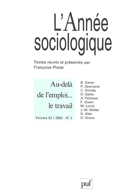 Année sociologique (L'), n° 2 (2003). Au-delà de l'emploi... le travail