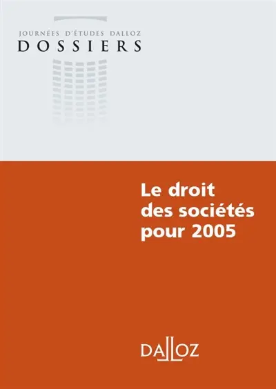 Le droit des sociétés pour 2005