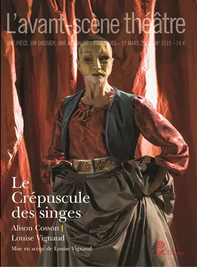 Avant-scène théâtre (L'), n° 1519. Le crépuscule des singes