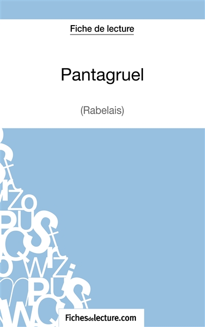 Pantagruel de Rabelais (Fiche de lecture) : Analyse complète de l'oeuvre