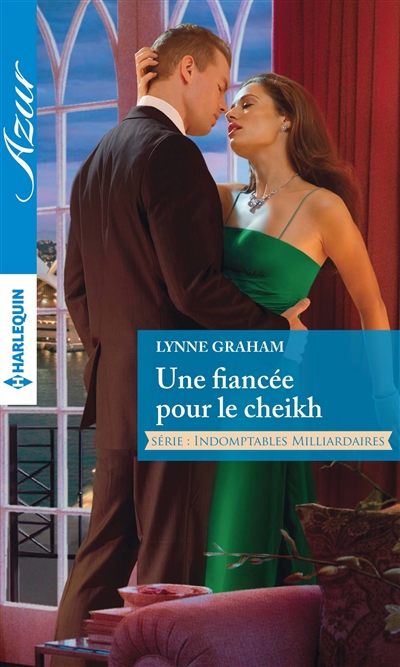 Une fiancée pour le cheikh : indomptables milliardaires