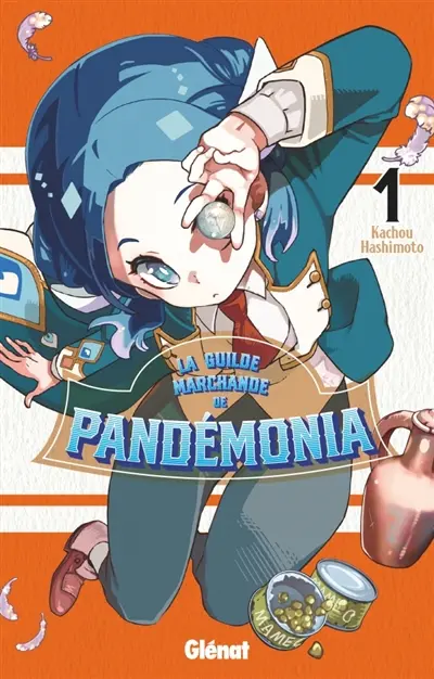 La guilde marchande de Pandémonia. Vol. 1