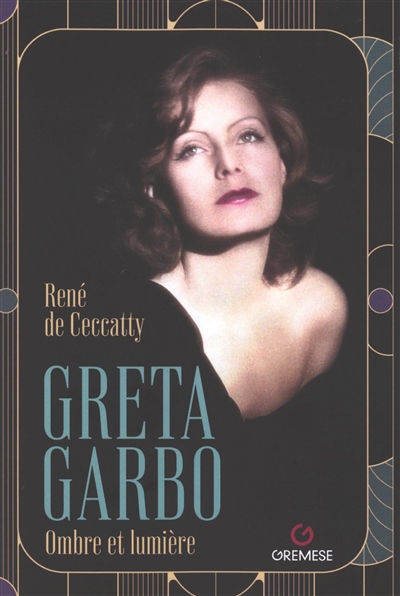 Greta Garbo : ombres et...