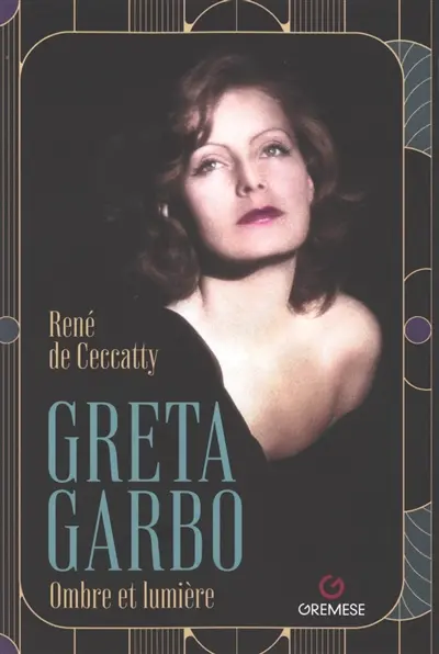 Greta Garbo : ombre et lumière