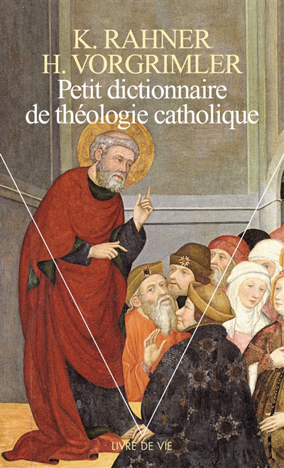Petit dictionnaire de théologie catholique - Karl Rahner