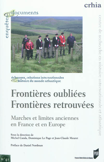 Frontières oubliées, frontières retrouvées : marches et limites anciennes en Europe