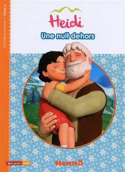 Heidi. Vol. 6. Une nuit dehors