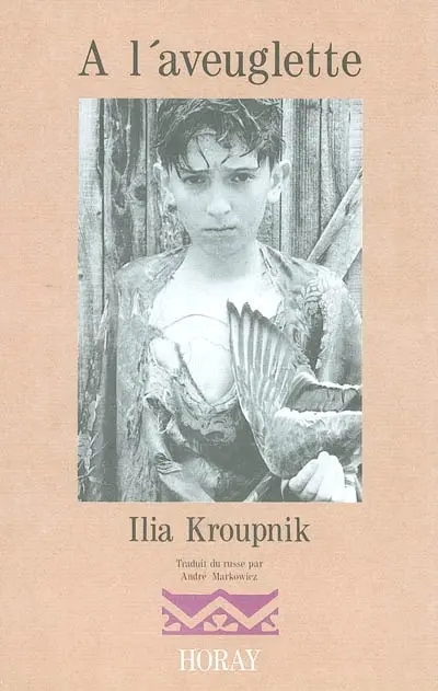 A l'aveuglette : nouvelles presques réalistes 1