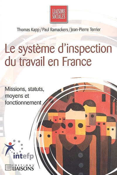 Le système d'inspection du travail en France : missions, statut, moyens et fonctionnement