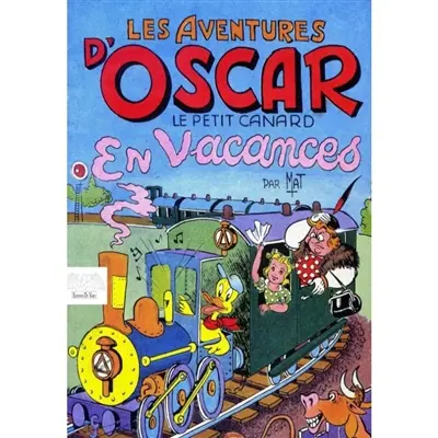 Les aventures d'Oscar le petit canard. En vacances