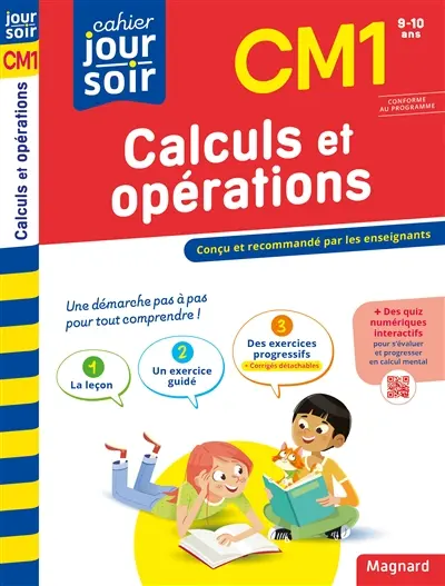 Calculs et opérations CM1, 9-10 ans : conforme au programme