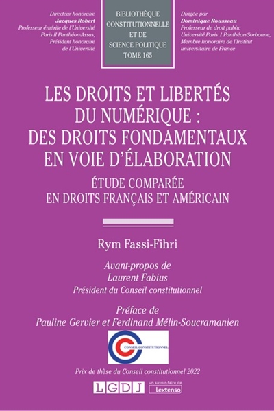 Les droits et libertés du numérique : des droits fondamentaux en voie d'élaboration : étude comparée en droits français et américain