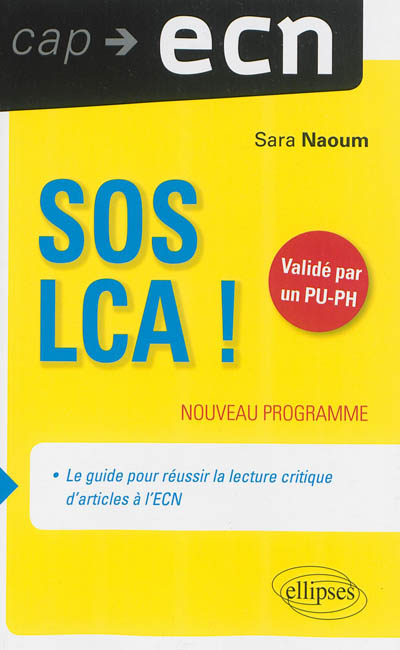 SOS LCA ! : le guide pour réussir la lecture critique d'articles à l'ECN : nouveau programme
