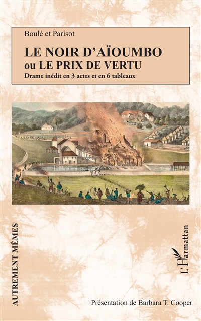 Le Noir d'Aïoumbo ou Le prix de vertu : drame inédit en 3 actes et en 6 tableaux