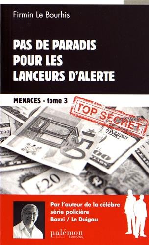Menaces. Vol. 3. Pas de paradis pour les lanceurs d'alertes