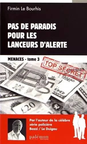 Menaces. Vol. 3. Pas de paradis pour les lanceurs d'alertes