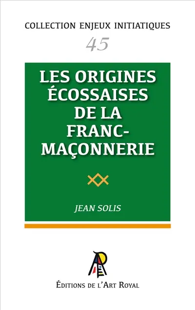 Enjeux initiatiques 45 : Les origines écossaises de la Franc-Maçonnerie