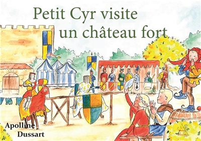 Petit Cyr visite un château fort