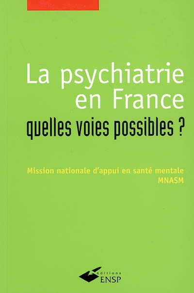 La psychiatrie en France : quelles voies possibles ?