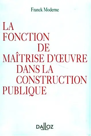La fonction de maîtrise d'oeuvre dans la construction publique