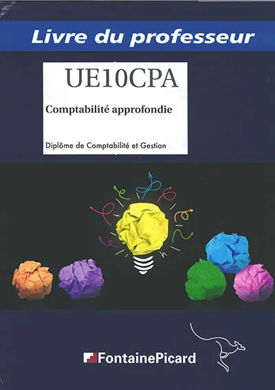 Comptabilité approfondie : diplôme de comptabilité et gestion : livre du professeur