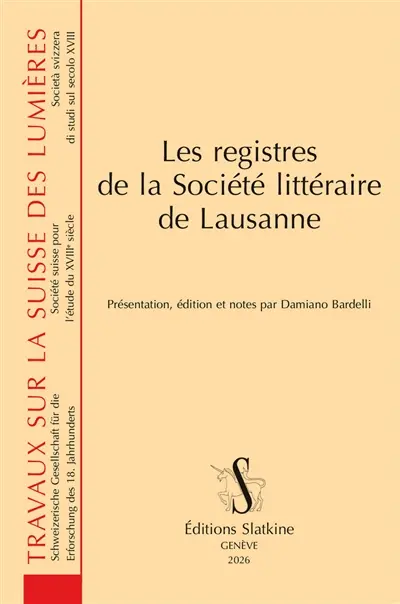Les registres de la Société littéraire de Lausanne