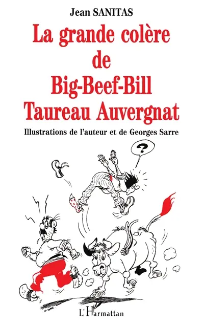 La grande colère de Big-Beef-Bill taureau auvergnat