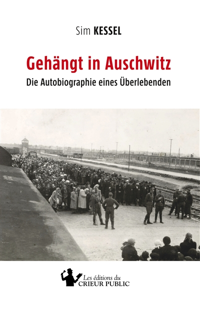 Gehängt in Auschwitz : Die Autobiographie eines Überlebenden