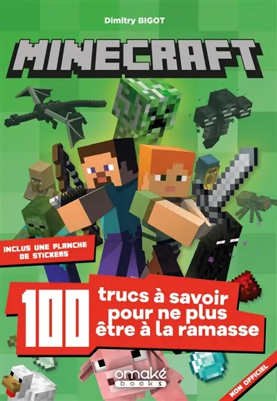 Minecraft : 100 trucs à savoir pour ne plus être à la ramasse