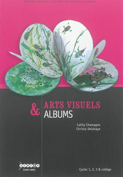 Arts visuels & albums : cycles 1, 2, 3 & collège