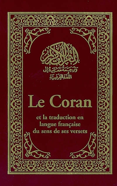 Le Coran : et la traduction française du sens de ses versets