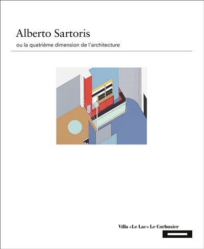 Alberto Sartoris ou La quatrième dimension de l'architecture